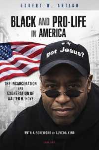 Black and Pro-Life in America : The Incarceration and Exoneration of Walter B. Hoye II
