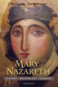 Mary of Nazareth : History, Archaeology, Legends
