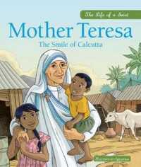 Mother Teresa : The Smile of Calcutta (Life of a Saint)