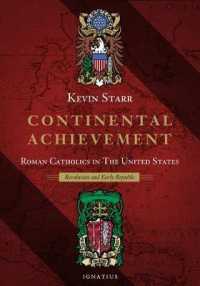 Continental Achievement, Volume 2 : Roman Catholics in the United States-- Revolution and the Early Republic