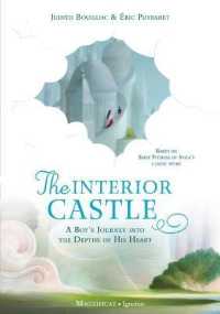 The Interior Castle : A Boy's Journey into the Riches of Prayer