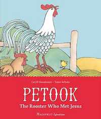 Petook : The Rooster Who Met Jesus