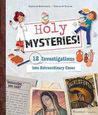 Holy Mysteries! : 12 Investigations into Extraordinary Cases