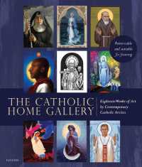 The Catholic Home Art Gallery : 18 Works of Art by Contemporary Catholic Artists: Removable and Suitable for Framing