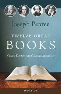 Twelve Great Books : Going Deeper into Classic Literature