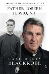 Father Joseph Fessio, S.J. : California Blackrobe