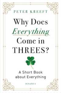Why Does Everything Come in Threes? : A Short Book about Everything
