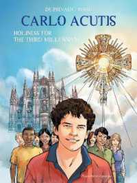 Carlo Acutis : Holiness for the Third Millennium