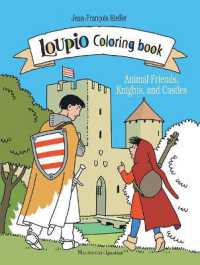 Loupio Coloring Book : Animal Friends, Knights, and Castles (Adventures of Loupio)