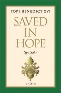 Saved in Hope : Spe Salvi