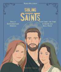 Sibling Saints : Twelve Extraordinary Stories from James and John to Edith and Rosa Stein