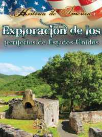 Exploración de Los Territorios de Estados Unidos : Exploring the Territories of the United States (History of America)