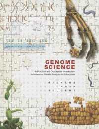 ゲノム科学テキスト<br>Genome Science : A Practical and Conceptual Introduction to Molecular Genetic Analysis in Eukaryotes