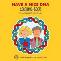 塗り絵で学ぶDNA<br>Have a Nice DNA Coloring Book (Enjoy Your Cells Color and Learn Series Book 3)