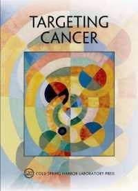 Targeting Cancer : Cold Spring Harbor Symposium on Quantitative Biology LXXXI (Symposium Proceedings)