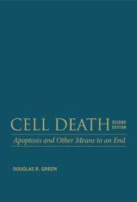細胞死（第２版）<br>Cell Death : Apoptosis and Other Means to an End （2ND）