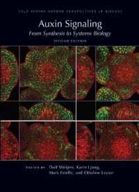 オーキシン信号伝達：合成からシステム生物学まで（第２版）<br>Auxin Signaling: From Synthesis to Systems Biology, Second Edition (Perspectives Cshl) （2ND）