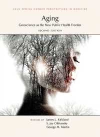 Aging, Second Edition: Geroscience as the New Public Health Frontier （2ND）