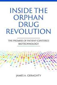 Inside the Orphan Drug Revolution : The Promise of Patient-Centered Biotechnology