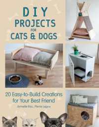 DIY Projects for Cats and Dogs : 20 Easy-to-Build Creations for Your Best Friend