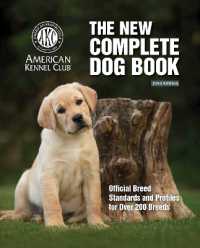 New Complete Dog Book, The, 23rd Edition : Official Breed Standards and Profiles for over 200 Breeds （23TH）