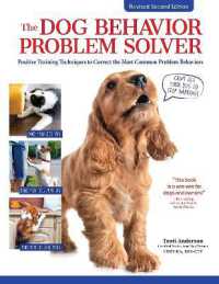 The Dog Behavior Problem Solver, 2nd Edition : Positive Training Techniques to Correct the Most Common Problem Behaviors （2ND）