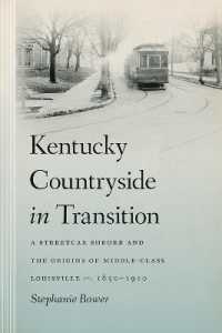Kentucky Countryside in Transition : A Streetcar Suburb and the Origins of Middle-Class Louisville, 1850-1910
