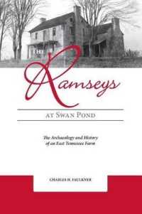 The Ramseys at Swan Pond : The Archaeology and History of an East Tennessee Farm