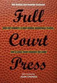 Full Court Press : How Pat Summitt, a High School Basketball Player, and a Legal Team Changed the Game
