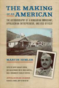 The Making of an American : The Autobiography of a Hungarian Immigrant, Appalachian Entrepreneur, and OSS Officer (Appalachian Echoes Non-fiction)