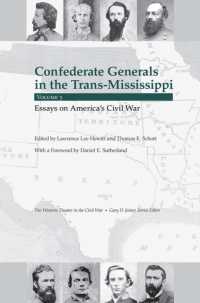 Confederate Generals in the Trans-Mississippi : Volume 3: Essays on America's Civil War