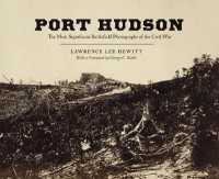 Port Hudson : The Most Significant Battlefield Photographs of the Civil War