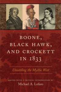 Boone, Black Hawk, and Crockett in 1833 : Unsettling the Mythic West