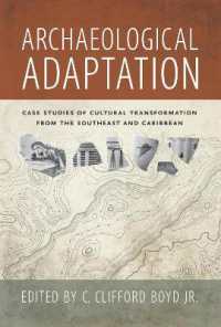 Archaeological Adaptation : Case Studies of Cultural Transformation from the Southeast and Caribbean