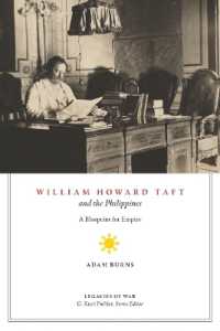 William Howard Taft and the Philippines : A Blueprint for Empire (Legacies of War)