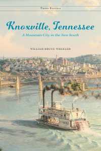 Knoxville, Tennessee : A Mountain City in the New South （3RD）