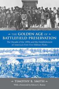 The Golden Age of Battlefield Preservation : The Decade of the 1890's and the Establishment of America's First Five Military Parks