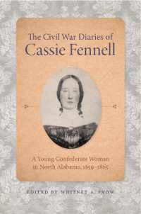 The Civil War Diaries of Cassie Fennell : A Young Confederate Woman in North Alabama, 1859-1865 (Voices of the Civil War)