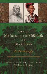 Life of Ma-ka-tai-me-she-kia-kiak, or Black Hawk : An Autobiography