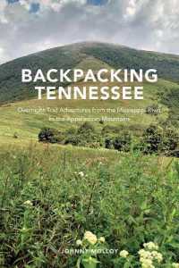 Backpacking Tennessee : Overnight Trail Adventures from the Mississippi River to the Appalachian Mountains