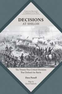 Decisions at Shiloh : The Twenty-Two Critical Decisions That Defined the Battle (Command Decisions in America's Civil War)