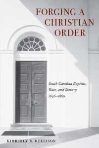 Forging a Christian Order : South Carolina Baptists, Race, and Slavery, 1696-1860 (America's Baptists)