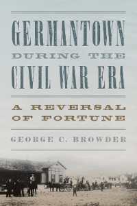 Germantown during the Civil War Era : A Reversal of Fortune