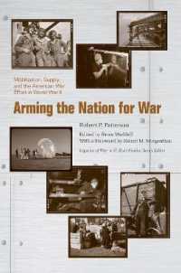 Arming the Nation for War : Mobilization, Supply, and the American War Effort in World War II