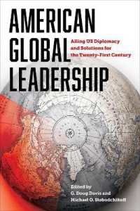 American Global Leadership : Ailing US Diplomacy and Solutions for the Twenty-First Century