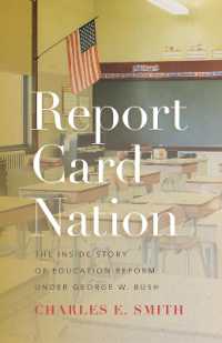 Report Card Nation : The inside Story of Education Reform under George W. Bush