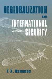 Deglobalization and International Security: (paperback edition) (Rapid Communications in Conflict & Security")