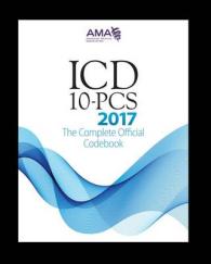 ICD-10-PCS 2017 : The Complete Official Codebook （1ST）
