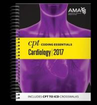 CPT Coding Essentials for Cardiology & Cardiothoracic Surgery 2017 （1 SPI）