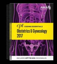 CPT Coding Essentials for Obstetrics and Gynecology 2017 （1 SPI）
